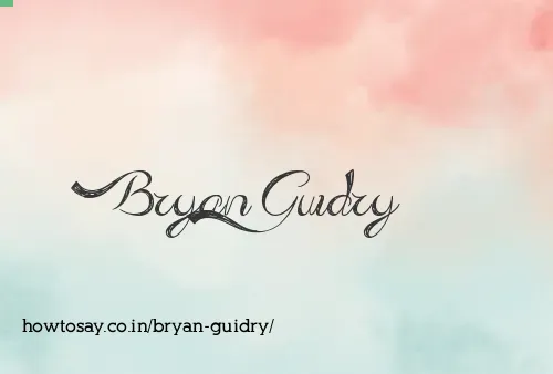 Bryan Guidry