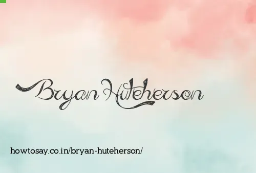 Bryan Huteherson