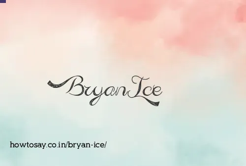 Bryan Ice