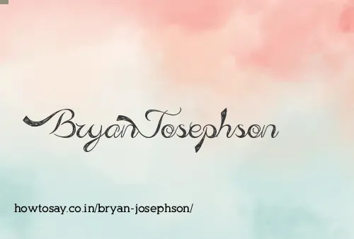 Bryan Josephson