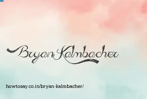 Bryan Kalmbacher