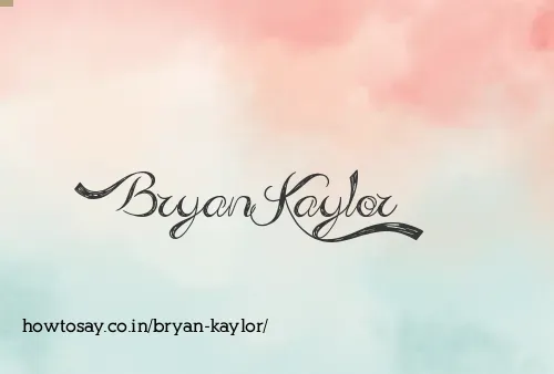 Bryan Kaylor