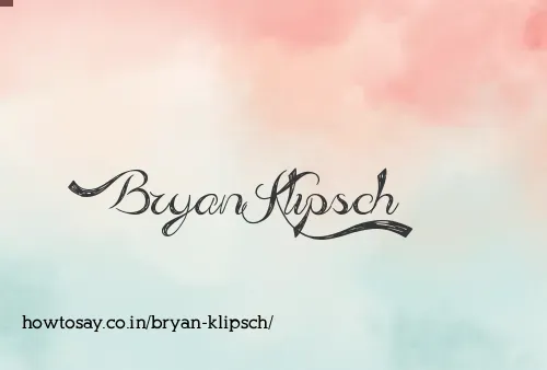 Bryan Klipsch
