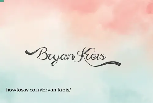Bryan Krois