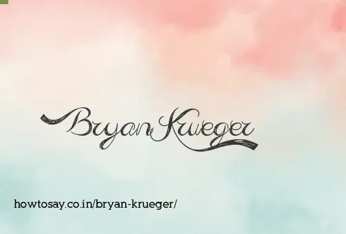 Bryan Krueger