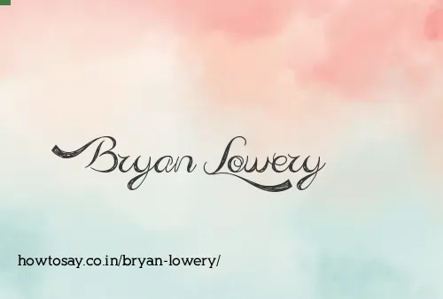 Bryan Lowery