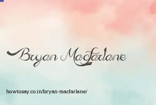 Bryan Macfarlane