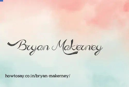 Bryan Makerney