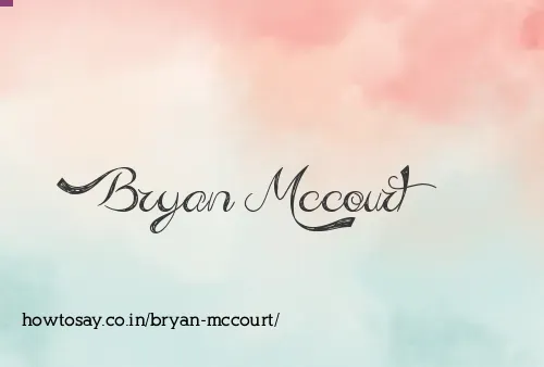 Bryan Mccourt