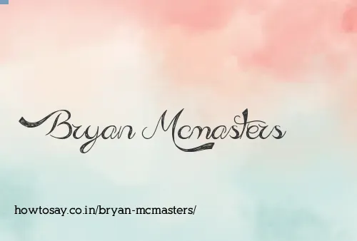 Bryan Mcmasters
