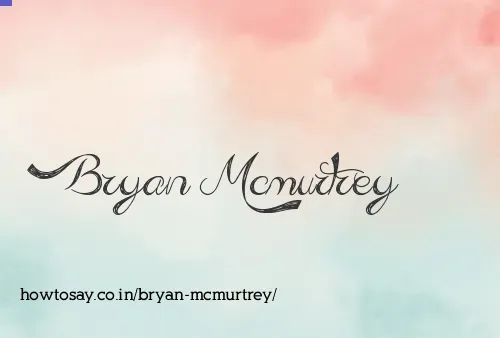 Bryan Mcmurtrey