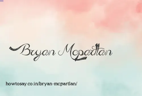 Bryan Mcpartlan
