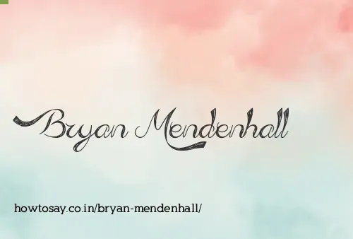 Bryan Mendenhall