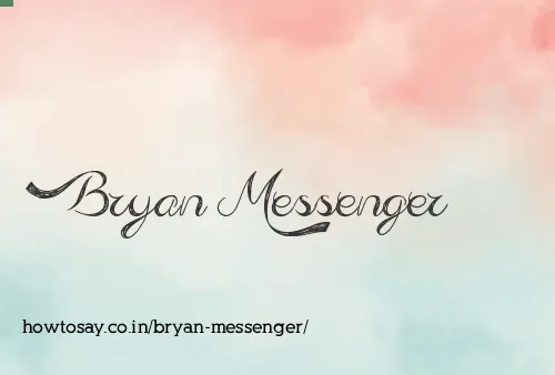 Bryan Messenger