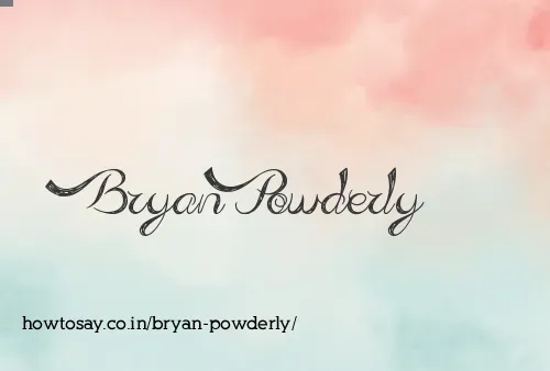 Bryan Powderly
