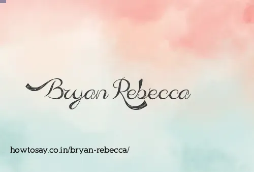 Bryan Rebecca