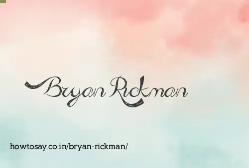 Bryan Rickman