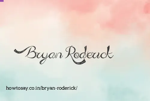 Bryan Roderick