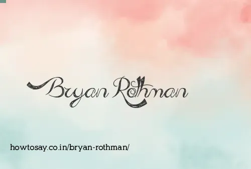 Bryan Rothman