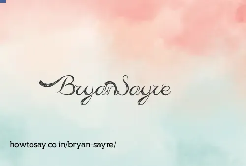 Bryan Sayre
