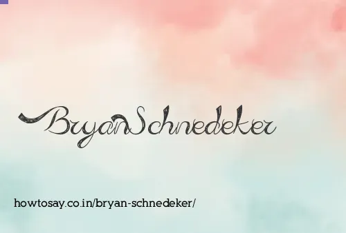 Bryan Schnedeker