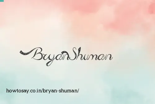 Bryan Shuman