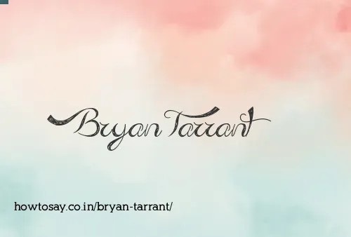Bryan Tarrant