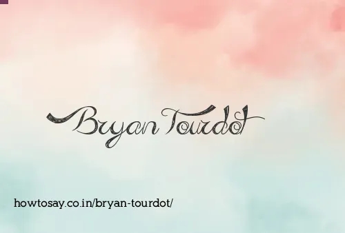 Bryan Tourdot