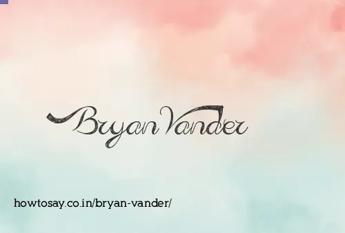 Bryan Vander