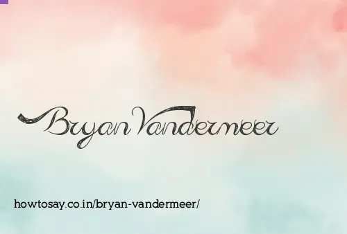 Bryan Vandermeer