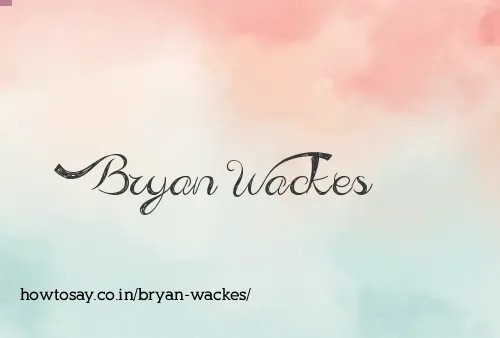 Bryan Wackes