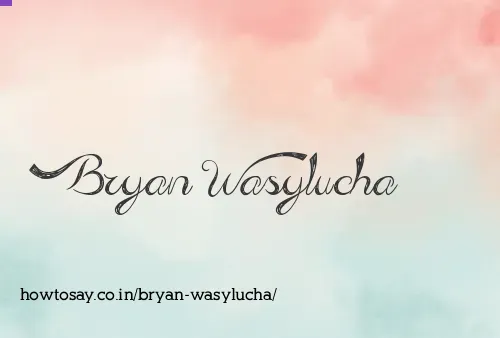 Bryan Wasylucha