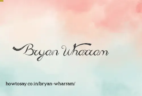 Bryan Wharram