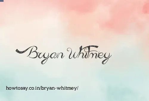 Bryan Whitmey
