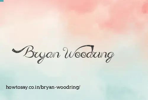 Bryan Woodring