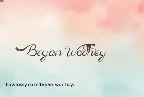 Bryan Worthey
