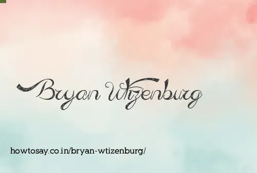 Bryan Wtizenburg