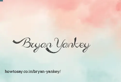 Bryan Yankey