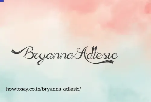 Bryanna Adlesic