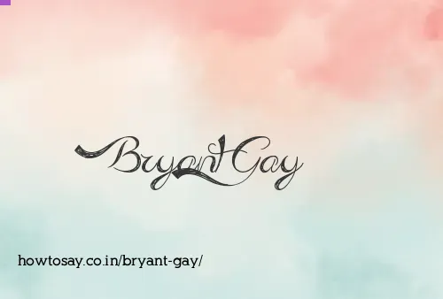 Bryant Gay