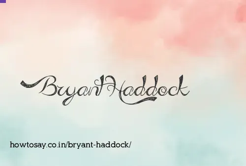 Bryant Haddock