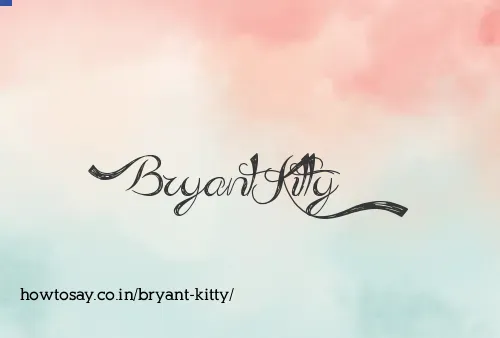 Bryant Kitty