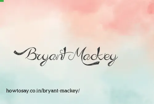 Bryant Mackey