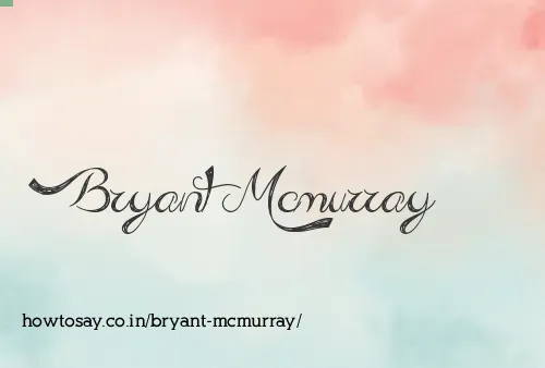 Bryant Mcmurray
