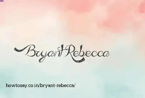 Bryant Rebecca