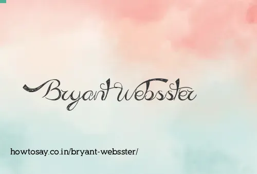 Bryant Websster