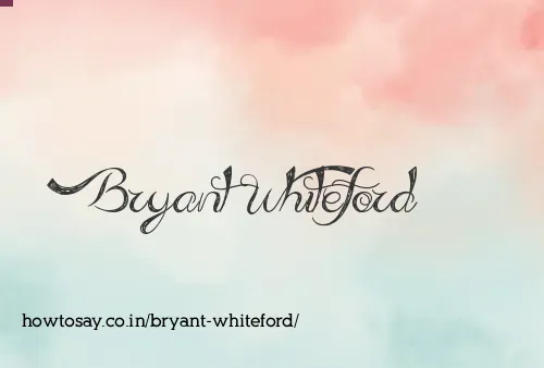 Bryant Whiteford