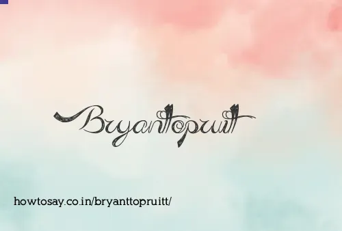 Bryanttopruitt