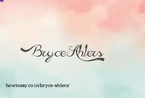 Bryce Ahlers