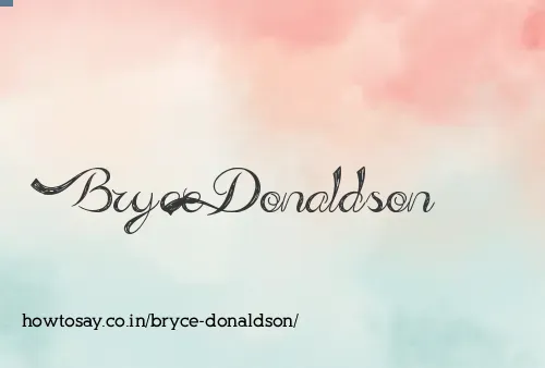 Bryce Donaldson